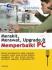 Merakit, Merawat, Upgrade dan Memperbaiki PC